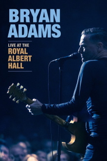 Bryan Adams - Cuts Like a Knife Live at the Royal Albert Hall Trailer