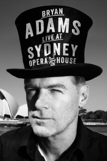 Bryan Adams: Live at the Sydney Opera House Trailer