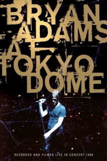 Bryan Adams - Live at Tokyo Dome Trailer