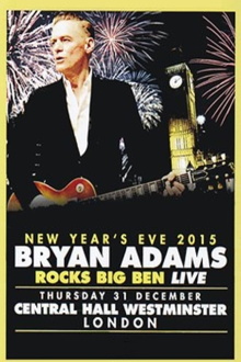 Bryan Adams - Rocks Big Ben Live Trailer