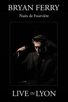 Bryan Ferry : Nuits de Fourviere (Live in Lyon) Trailer