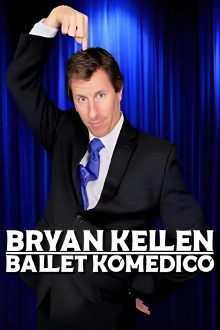 Bryan Kellen: Ballet Komedico Trailer