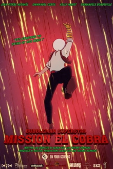 Bubbleman Superstar Mission El Cobra Trailer