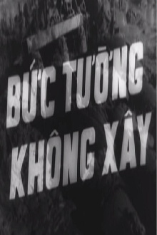 Bức Tường Không Xây Trailer