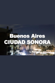 Buenos Aires Ciudad Sonora Trailer