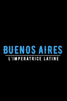 Buenos aires, l'impératrice latine Trailer