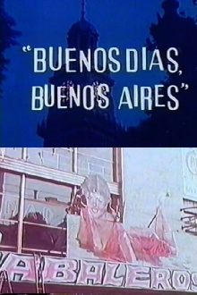 Buenos días, Buenos Aires Trailer