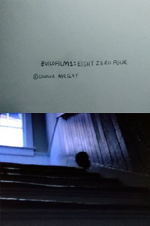 Buildfilm1: Eight Zero Four Trailer
