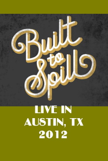 Built To Spill Live in Austin, TX Trailer