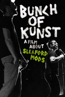 Bunch of Kunst - A Film About Sleaford Mods Trailer