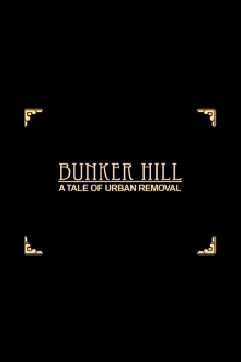 Bunker Hill: A Tale of Urban Removal Trailer
