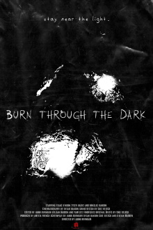 Burn Through The Dark Trailer