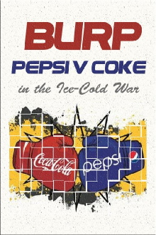 Burp! Pepsi v. Coke in the Ice-Cold War Trailer
