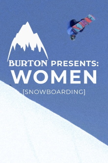 Burton Presents: WOMEN [SNOWBOARDING] Trailer