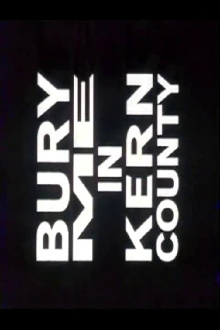 Bury Me in Kern County Trailer
