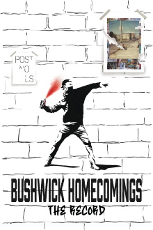 Bushwick Homecomings: The Record Trailer