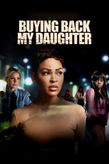 Buying Back My Daughter Trailer