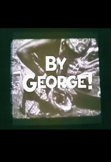 By George! Trailer