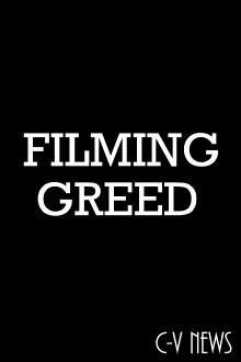 C-V News: Filming Greed Trailer