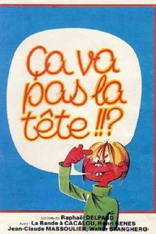 Ça va pas la tête Trailer