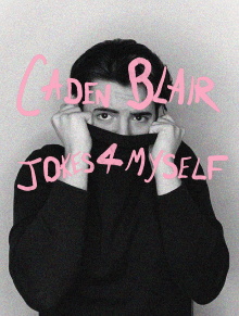 Caden Blair: Jokes 4 Myself Trailer