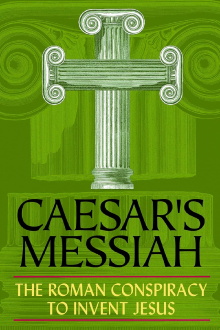 Caesar's Messiah: The Roman Conspiracy to Invent Jesus Trailer