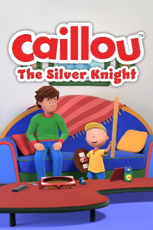Caillou: The Silver Knight Trailer