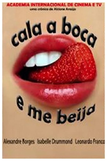 Cala a Boca e Me Beija Trailer