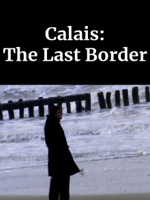 Calais: The Last Border Trailer