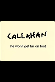 Callahan: He Won't Get Far On Foot Trailer