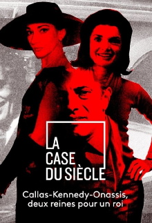 Callas, Kennedy, Onassis : Deux reines pour un roi Trailer