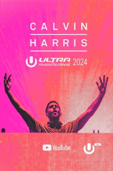 Calvin Harris - Live at Ultra Music Festival Miami 2024 Trailer