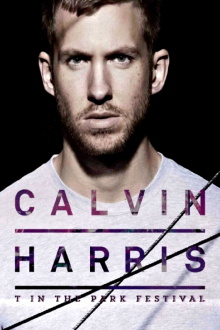 Calvin Harris: T In The Park Festival Trailer