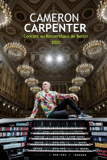 Cameron Carpenter au Konzerthaus de Berlin Trailer