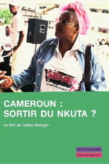 Cameroun : Sortir du Nkuta? Trailer