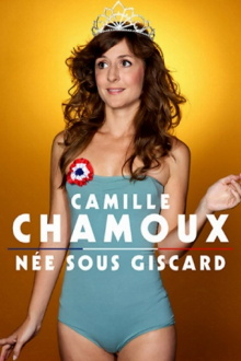 Camille Chamoux - Née Sous Giscard Trailer