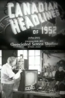 Canadian Headlines of 1952 Trailer
