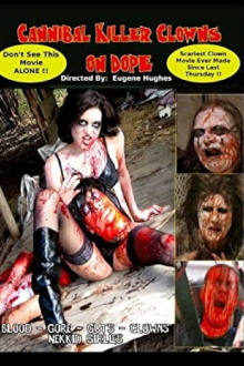 Cannibal Killer Clowns On Dope Trailer