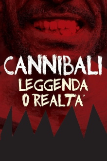 Cannibali - Leggenda o realtà Trailer