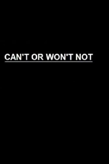 Can't or Won't Not Trailer