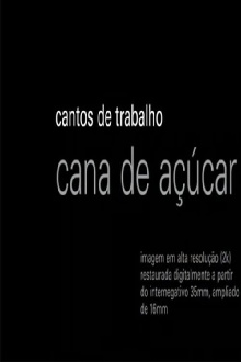 Cantos de Trabalho - Cana de Açúcar Trailer