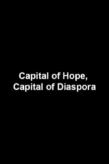 Capital of Hope, Capital of Diaspora Trailer