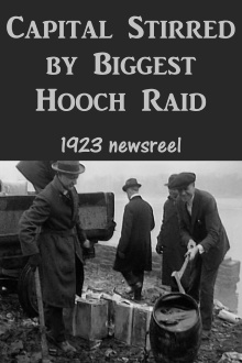 Capital Stirred by Biggest Hooch Raid Trailer