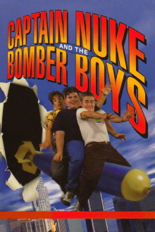 Captain Nuke and the Bomber Boys Trailer