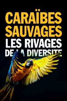 Caraïbes sauvages, les rivages de la diversité Trailer