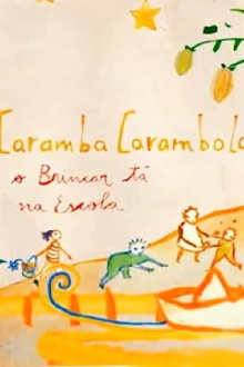 Caramba, carambola: o Brincar tá na Escola! Trailer