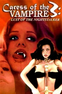 Caress of the Vampire 3: Lust Of The Nightstalker Trailer