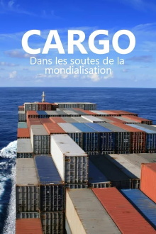 Cargos - Dans les soutes de la mondialisation Trailer