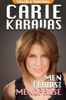 Carie Karavas: Men, Flaws, and Menopause Trailer