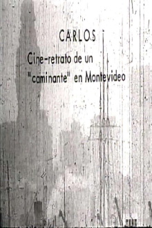 Carlos: Film Portrait of a Montevideo Panhandler Trailer